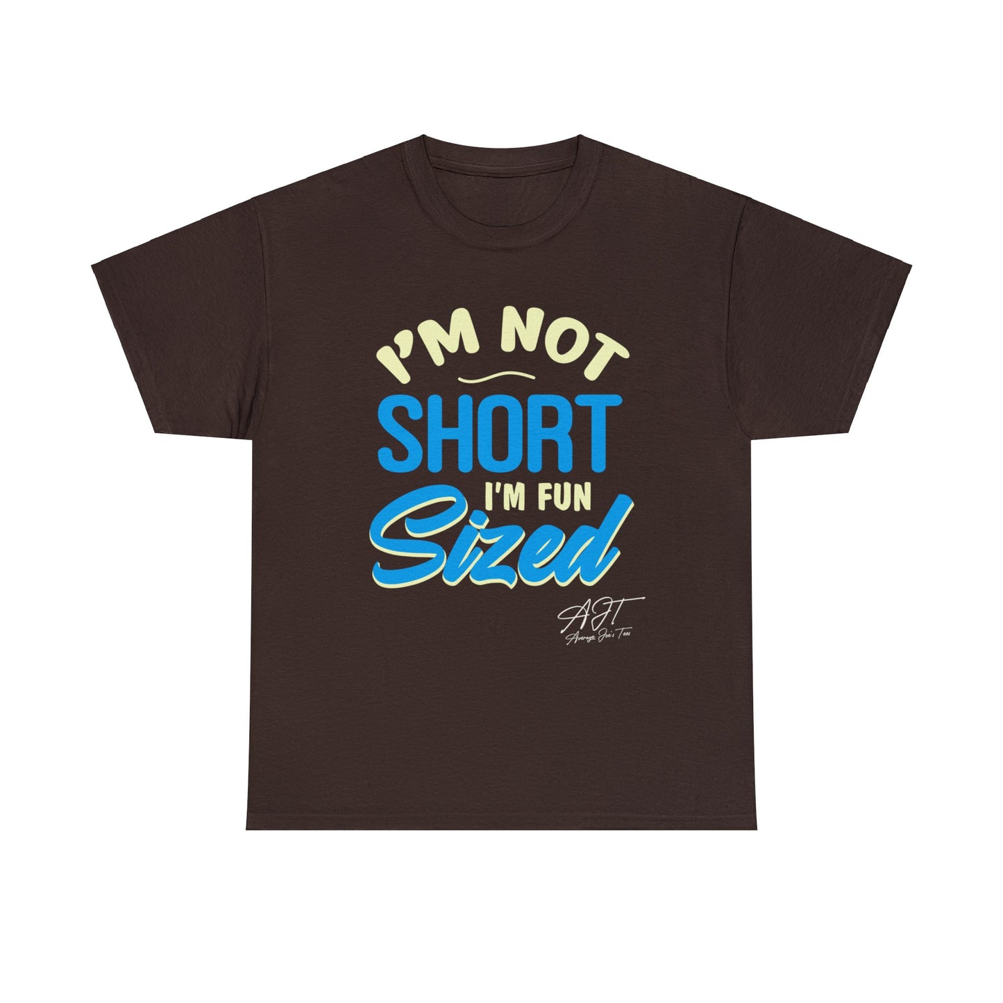 "I'm Not Short" Cotton Tee