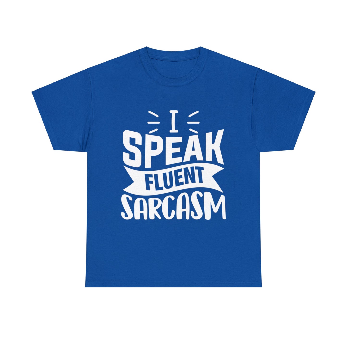 "I Speak Sarcasm" Cotton Tee