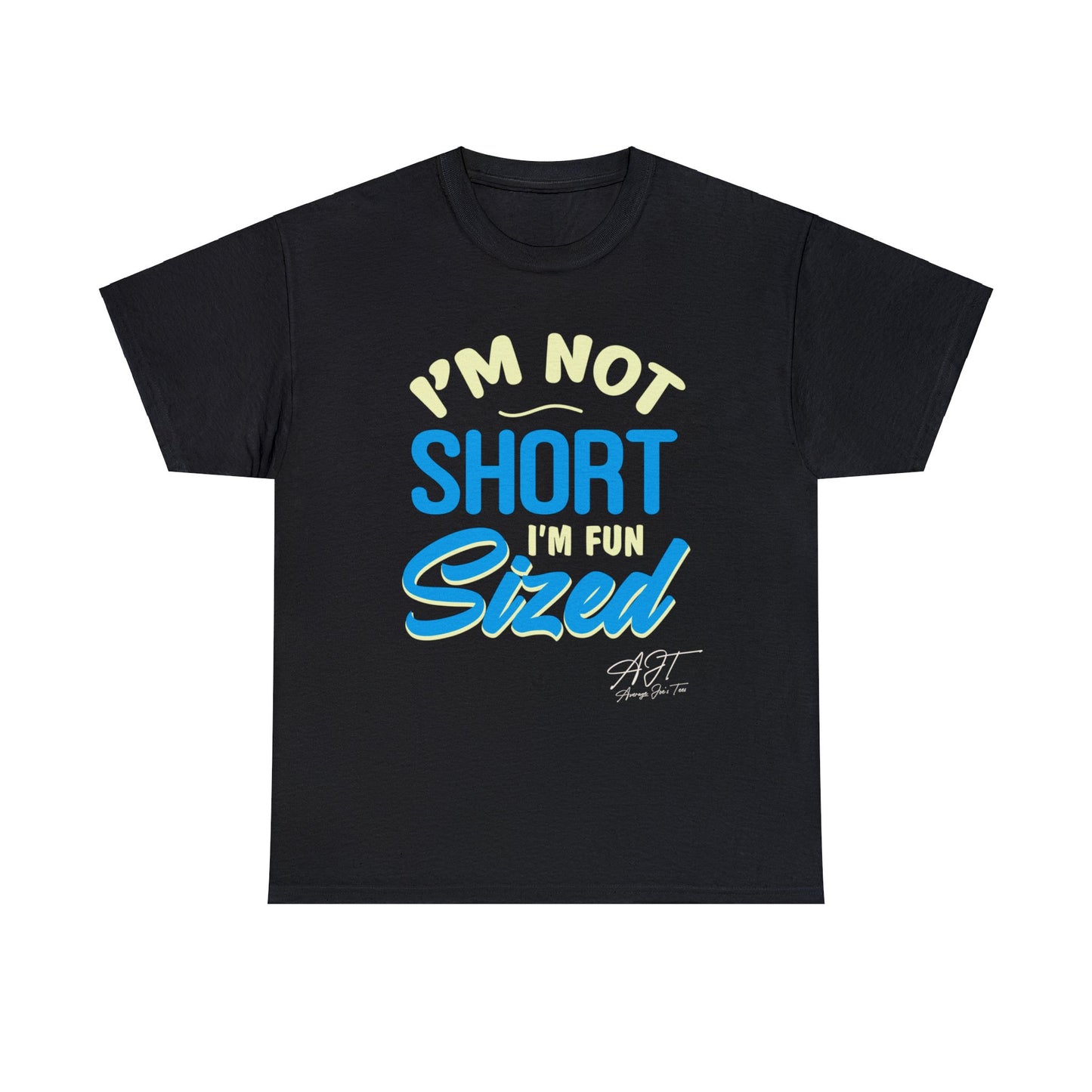 "I'm Not Short" Cotton Tee