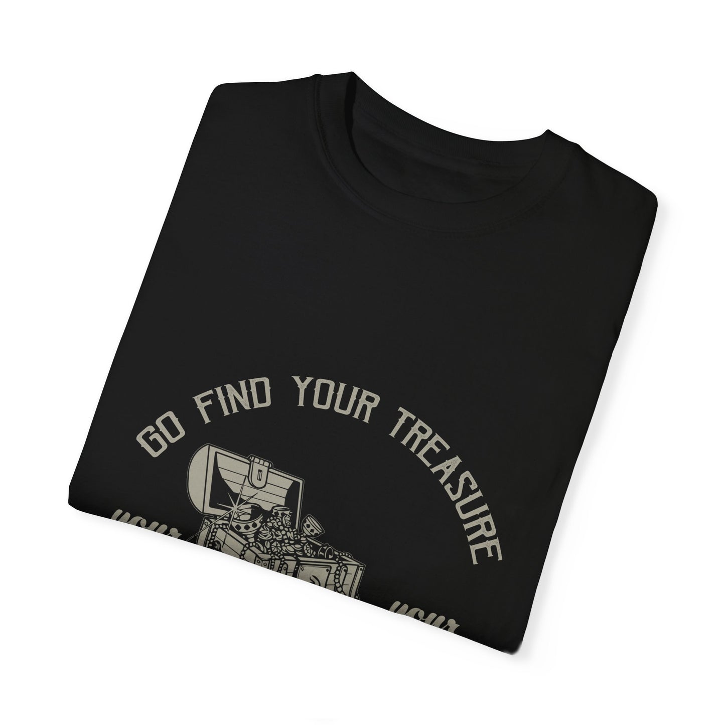 T-shirt Go Find Your Treasure