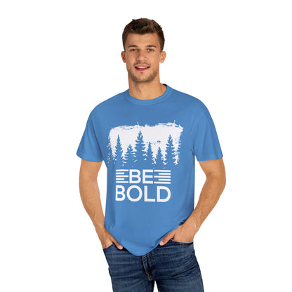 Bold Unisex T-Shirt - BE BOLD Design