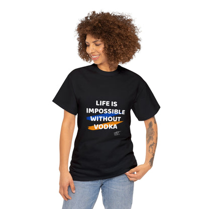 "Life Is Impossible Without Vodka" Tee