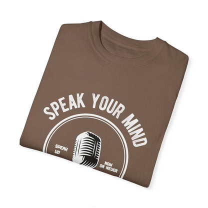 Garment-Dyed T-shirt - Speak Your Mind Design