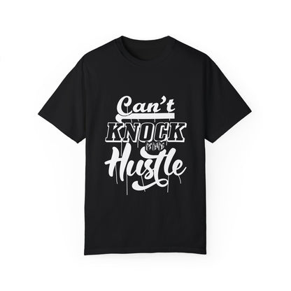 Garment-Dyed T-shirt - Can't Knock the Hustle