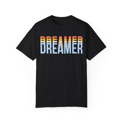 Dreamer T-Shirt - Unisex Garment-Dyed Tee for Those Who Dare to Dream