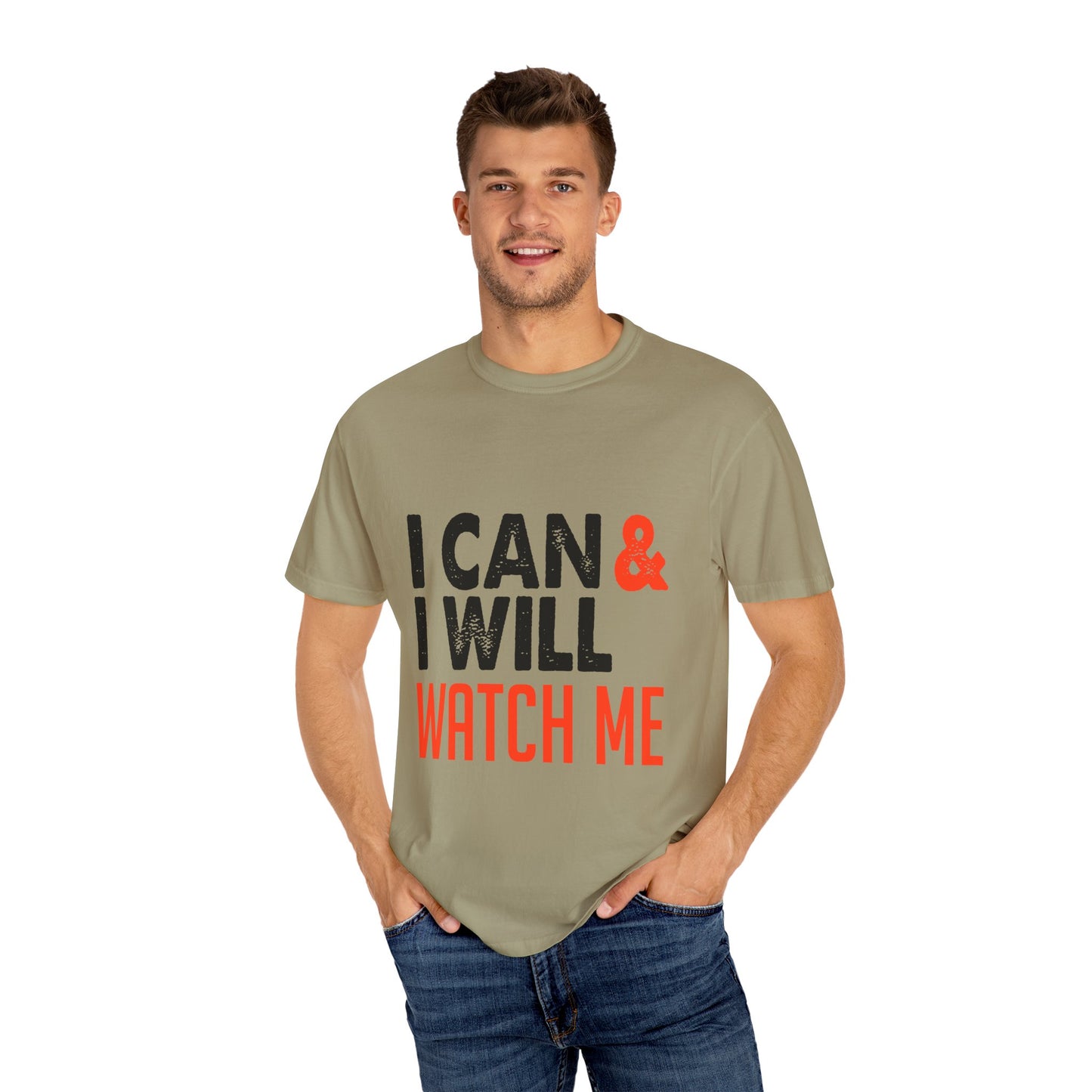 Motivational Tee: I Can & I Will Watch Me T-Shirt