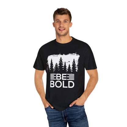 Bold Unisex T-Shirt - BE BOLD Design