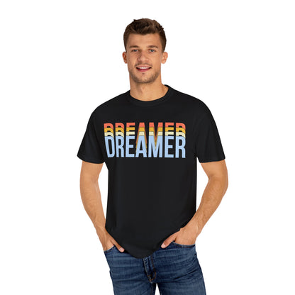 Dreamer T-Shirt - Unisex Garment-Dyed Tee for Those Who Dare to Dream