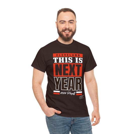 "This Is Next Year" Cotton Tee