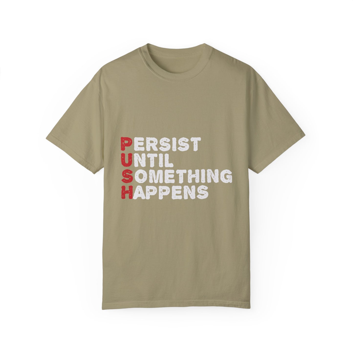 Persist Until Something Happens T-Shirt